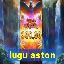 iugu aston